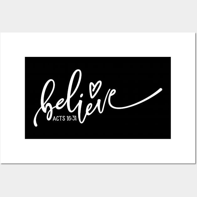 Believe, Acts 16:31, Christian, Jesus, Quote, Believer, Christian Quote, Saying Wall Art by ChristianLifeApparel